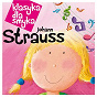 Compilation Klasyka Dla Smyka - Strauss avec Josef Strauss / Johann Strauss JR. / Edouard Strauss / Johann Strauss Orchester, Wien / Willi Boskovsky