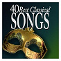 Compilation 40 Best Classical Songs avec Théodor Guschlbauer / Hubert Parry / Joachin Rodrigo / Thomas Augustine Arne / Zubin Mehta...