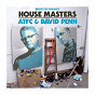 Compilation Defected Presents House Masters: ATFC & David Penn avec Hardsoul / Atfc / Yasmeen / A T F C / John Dahlback...