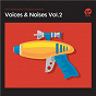 Compilation The Classic Music Company Presents Voices & Noises, Vol. 2 avec Sophie Lloyd / Dave + Sam / Latasha / Mike Dunn / JT Donaldson...