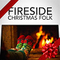 Album Fireside Christmas Folk (Acoustic Guitar Christmas Songs) de The Fireside Folksingers