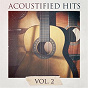 Album Acoustified Hits, Vol. 2 de Acoustic Guitar Songs