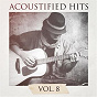 Album Acoustified Hits, Vol. 8 de Acoustic Guitar Songs