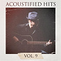 Album Acoustified Hits, Vol. 9 de Acoustic Guitar Songs