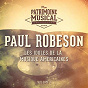 Album Les idoles de la musique américaine : Paul Robeson, Vol. 1 de Paul Robeson