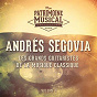 Album Les grands guitaristes de la musique classique : Andrés Segovia, Vol. 1 de Andrés Segovía