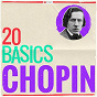 Compilation 20 Basics: Chopin avec Poland Philharmonic Chamber Orchestra / Frédéric Chopin / Peter Schmalfuss / Orchestre Philharmonique de Slovaquie / Libor Pesek...