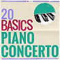 Compilation 20 Basics: The Piano Concerto avec Hugo Rignold / Divers Composers / Orchestre Philharmonique de Slovaquie / Bystrik Rezucha / Peter Toperczer...