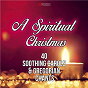 Compilation A Spiritual Christmas avec Stephen Gowland / Michael Praetorius / Tomás Luís de Victoria / Jean-Sébastien Bach / William Byrd...