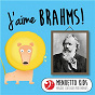 Compilation J'aime Brahms! avec Jonel Perlea / Johannes Brahms / Bamberg Symphony Orchestra / Bamberg Philharmonic Orchestra / Hans Swarowsky...
