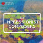 Compilation The Impressionist Composers avec Lamoureux Concert Association Orchestra / Claude Debussy / Maurice Ravel / Lili Boulanger / Gabriel Fauré...