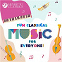 Compilation Fun Classical Music for Everyone! avec Carl Michalski / Divers Composers / Orchestre Philharmonique de Slovaquie / Libor Pe?ek / Edward Grieg...