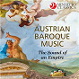 Compilation Austrian Baroque Music: The Sound of an Empire avec Georges Muffat / Divers Composers / Concentus Musicus Wien / Nikolaus Harnoncourt / Johann Joseph Fux...