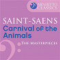 Compilation The Masterpieces - Saint-Saëns: Carnival of the Animals, R. 125 avec Maryléne Dosse / Camille Saint-Saëns / Wurttemberg Chamber Orchestra Heilbronn / Jörg Faerber / Anne Petit