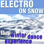 Compilation Electro On Snow (The Winter Dance Experience) avec Supercell / The Monolords / Caffeine Apes / Music for the Terrace / Markus Binapfl...