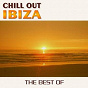 Compilation Best Of Chill Out Ibiza avec Floatation / Liquid Motion / Signfield / Sirius & Nyla / Hideaway...