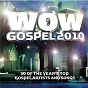 Compilation WOW Gospel 2010 avec Kurt Carr Singers / Hezekiah Walker & Lfc / Donald Lawrence & Company / Marvin Sapp / Kirk Franklin...