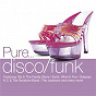 Compilation Pure... Disco/Funk avec Weldon Irvine / Wild Cherry / Earth, Wind & Fire / The Jacksons / Odyssey...