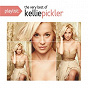 Album Playlist: The Very Best of Kellie Pickler de Kellie Pickler
