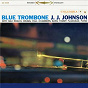 Album Blue Trombone (Expanded Edition) de Jay Jay Johnson