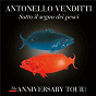 Album Sotto il segno dei pesci - The Anniversary Tour (Live) de Antonello Venditti