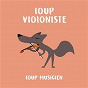 Compilation Loup violoniste - Collection Loup Musicien avec Laurent Korcia / Jules Massenet / Ernest Chausson / Cécile Chaminade / César Franck...