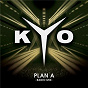 Album Plan A (Radio Mix) de Kyo