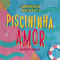 Album Piscininha Amor (DENNIS Remix) de Dennis / Whadi Gama, Dennis