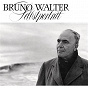 Album Bruno Walter: Selbstportrait (Remastered) de Bruno Walter