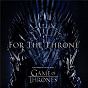 Compilation For The Throne (Music Inspired by the HBO Series Game of Thrones) avec Sza / Maren Morris / The Weeknd / Travis Scott / The Lumineers...