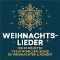 Compilation Weihnachtslieder - die schönsten traditionellen Lieder zu Weihnachten & Advent avec Carl Thiel / John Francis Wade / Jester Hairston / Michael Praetorius / Franz Schubert...
