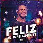 Album Feliz ou Infelizmente (Ao Vivo) de Avine Vinny