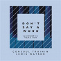 Album Don't Say A Word (Acoustic Version) de Lewis Watson / Consoul Trainin & Lewis Watson