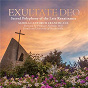Album Exultate Deo: Sacred Polyphony of the Late Renaissance de Alonso Lobo / Schola Cantorum Franciscana / Hans Leo Hassler / Peter Phillips / William Byrd...