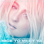 Album Nice to Meet Ya (The Remixes) de Meghan Trainor