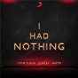 Album I Had Nothing de Glazba / Vitor Bueno, Glazba & Hueto / Hueto