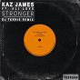 Album Stronger (DJ Tennis Remix) de Kaz James