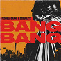 Album Bang Bang de 22bullets / Fedde le Grand & 22bullets