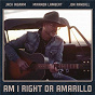 Album Am I Right or Amarillo de Miranda Lambert / Jack Ingram, Miranda Lambert, Jon Randall / Jon Randall