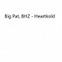 Album Heartkold de BHZ / Big Pat, Bhz