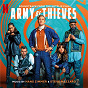 Album Army of Thieves (Soundtrack from the Netflix Film) de Steve Mazzaro / Hans Zimmer & Steve Mazzaro