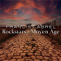Album Rockstars du Moyen Âge (Edit Single) de Francis Cabrel