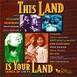 Compilation This Land Is Your Land: Songs Of Unity avec Danny Glover / Langston Hughes / Willie Nelson / John Mccutcheon / Pete Seeger...