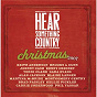 Compilation Hear Something Country Christmas avec Montgomery Gentry / Carrie Underwood / Brad Paisley / Alan Jackson / Kenny Chesney...
