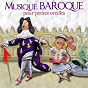 Compilation Musique baroque pour petites oreilles avec Michel Chapuis / Blandine Verlet / Luca Pianca / Florine Homsy / Rinaldo Alessandrini...