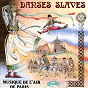 Album Danses Slaves de Musique de l'air de Paris