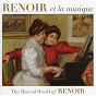 Compilation Renoir et la musique avec Benno Moiseiwitsch / Francis Poulenc / Ensemble Fa / Albert Ferber / L'orchestre de la Suisse Romande...