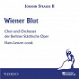 Album Johann Strauss II: Wiener Blut de Rita Streich / Chor Und Orchester der Berliner Städtische Oper / Hans Lenzer / Sebastian Hauser / Traute Richter...