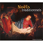 Compilation Noëls traditionnels avec Les Colibris / Michael Praetorius / John Francis Wade / Franz Xaver Gruber / Irving Berlin...