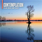 Compilation Contemplation - Les plus beaux chants sacrés avec Laurence Pottier / W.A. Mozart / César Franck / Anton Bruckner / Zoltán Kodály...